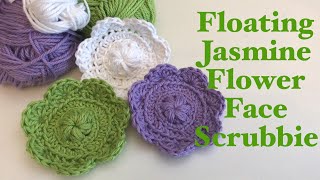 CROCHET FACE SCRUBBIE  floating jasmine flower pattern  Ophelia Talks Crochet [upl. by Anivle]