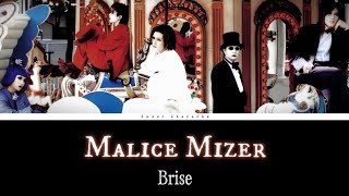 Malice Mizer  Brise  Romaji Lyrics  English Subtitles [upl. by Cathey68]