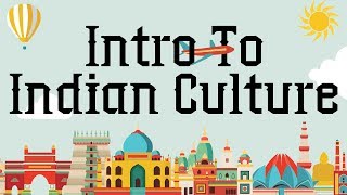 Introduction to Indian Cultural Heritage –Indian Culture and Tradition  General Awareness Series [upl. by Chico]