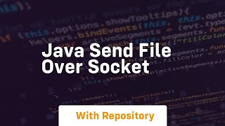 java send file over socket [upl. by Lilithe]