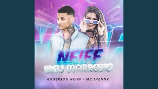 Neiff Meu Marrento [upl. by Raamal]