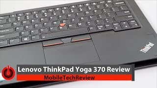 Lenovo ThinkPad Yoga 370 Review [upl. by Ver461]