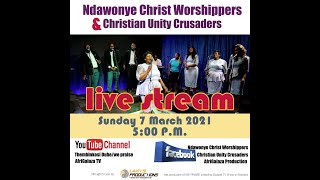 Ndawonye Christ Worshippers live streaming [upl. by Tnilf]