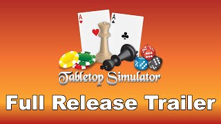 Tabletop Simulator Full Release Trailer [upl. by Cristoforo]