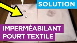 Démo Voici COMMENT IMPERMÉABILISER tous les TEXTILES [upl. by Gualtiero]