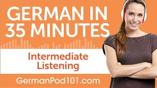 35 Minutes of Intermediate German Listening Comprehension [upl. by Zimmermann]