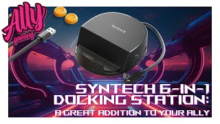 ASUS ROG ALLY  Syntech 6in1 Docking Station  a GREAT addition to your ROG Ally [upl. by Ylim]