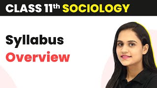 Class 11 Sociology Syllabus Overview and Launch [upl. by Dranyam624]