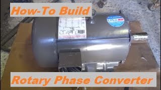 How To Build A Rotary Phase Converter [upl. by Dnalhsa747]