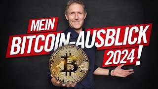 Mein BitcoinAusblick 2024 [upl. by Vassily]