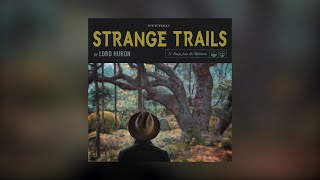 Lord Huron  The Art of quotStrange Trailsquot [upl. by Tammara473]