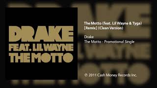 Drake  The Motto feat Lil Wayne amp Tyga Remix Clean Version [upl. by Mikeb]