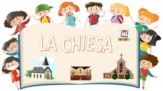 LA CHIESA SPIEGATA AI BAMBINI [upl. by Anir970]