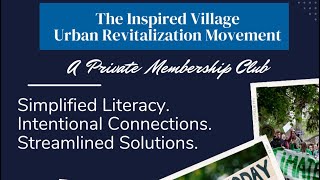 Learn about The Inspired Village Urban Revitalization Movement a private membership club [upl. by Willman]