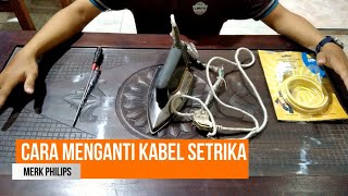 Cara Mengganti Kabel Setrika Merk Philips dengan Mudah [upl. by Netsirhk813]