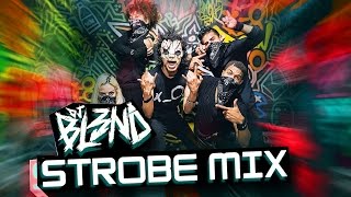 STROBE MIX  DJ BL3ND [upl. by Ahsaekal]