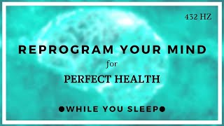 HEALTH Affirmations  Reprogram Your Mind While You Sleep [upl. by Nomad933]