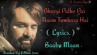 LYRICS  Bheegi Palko Par Naam Tumhara Hai  Beach Bhavar Kashti  Sad Songs  RSeries Hindi [upl. by Shien]