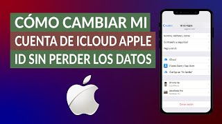 ¿Cómo Cambiar mi Cuenta de iCloud Apple ID en mi iPhone sin Perder los Datos [upl. by Alston364]