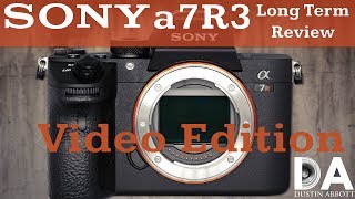 Sony a7R3 a7R III Long Term Review  4k [upl. by Calbert]