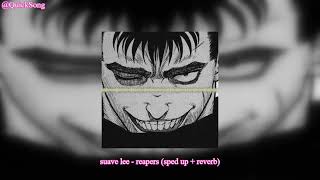 suave lee reapers sped up  reverb QuickSong [upl. by Iralam]