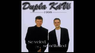 Dupla KáVé  Se veled se nélküled Official 1 Full Album 1998 [upl. by Diraf]