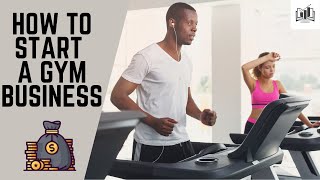 How to Start a Gym Business  Starting a Gym Business [upl. by Lieberman]