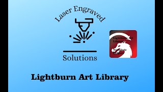 Art Libraries in LightBurn [upl. by Brill365]