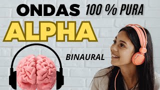 Ondas Alpha 100 pura [upl. by Gokey]