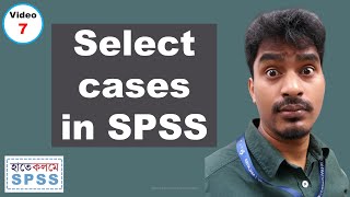 Select cases in SPSS with multiple conditions [upl. by Ponton881]