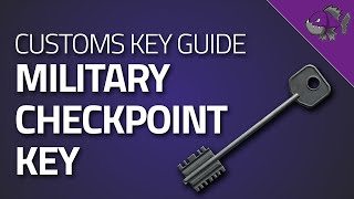 Military Checkpoint Key  Key Guide  Escape From Tarkov [upl. by Eineeuq651]