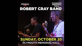 Robert Cray Band  Plymouth Memorial Hall  October 20 [upl. by Hollis]