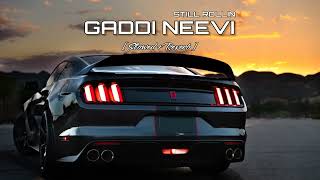 Gaddi Neevi Ji Karaoke  Still Rollin  Slowed  Reverb [upl. by Farah]