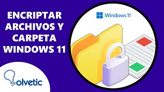 Encriptar Archivos y Carpetas Windows 11 ✔️🔒 [upl. by Nylanaj]