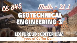 Lecture 20  Coffer Dam  Types of Coffer Dam  Geotechnical Engineering  3 [upl. by Haram]