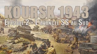 Koursk 1943  Episode 2  Lavancée SS au Sud [upl. by Rosario896]