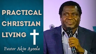 Practical Christian Living  Pastor Akin Ayoola [upl. by Ilat]