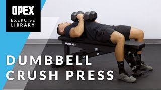 Dumbbell Crush Press  OPEX Exercise Library [upl. by Aihsenal785]