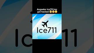 Ice711 has been hacked so we need to report the hacker ice711 avgeek [upl. by Mctyre932]