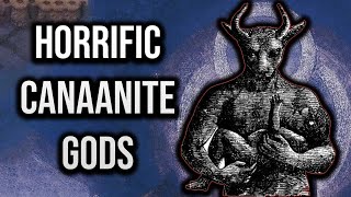 Horrific Canaanite Gods Ancient Religion Explained [upl. by Bald882]