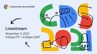 Chrome Dev Summit 2021 livestream [upl. by Orazal]