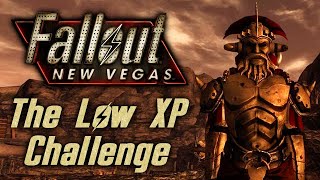 Fallout New Vegas  The Low XP Challenge [upl. by Amsaj938]