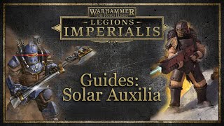 Solar Auxilia Guide  Legions Imperialis  Age of Darkness 30k  Horus Heresy [upl. by Drof]