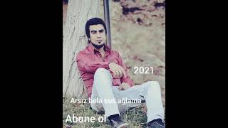 Arsız bela sus ağlama 2021 [upl. by Nathalia]