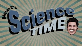 Its Science Time  Mister C Song 16 [upl. by Starling436]