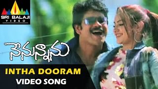 Nenunnanu Video Songs  Intha Dooramochaka Video Song  Nagarjuna Aarti Shriya  Sri Balaji Video [upl. by Sheryle]