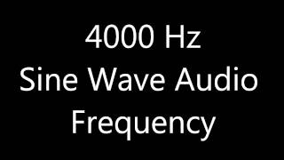 4000 Hz 4 kHz Sine Wave Sound Frequency Tone [upl. by Maurey]