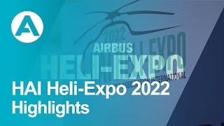 HAI HeliExpo 2022  Highlights [upl. by Schafer]