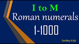 Roman Numerals  1 to 1000  Roman Numbers Counting from 1 to 1000  I To M [upl. by Nynnahs]