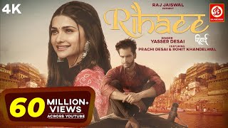 Rihaee Official Video Yasser Desai Feat Prachi Desai amp Rohit Khandelwal  Navjit B  Raj Jaiswal [upl. by Ainolloppa969]